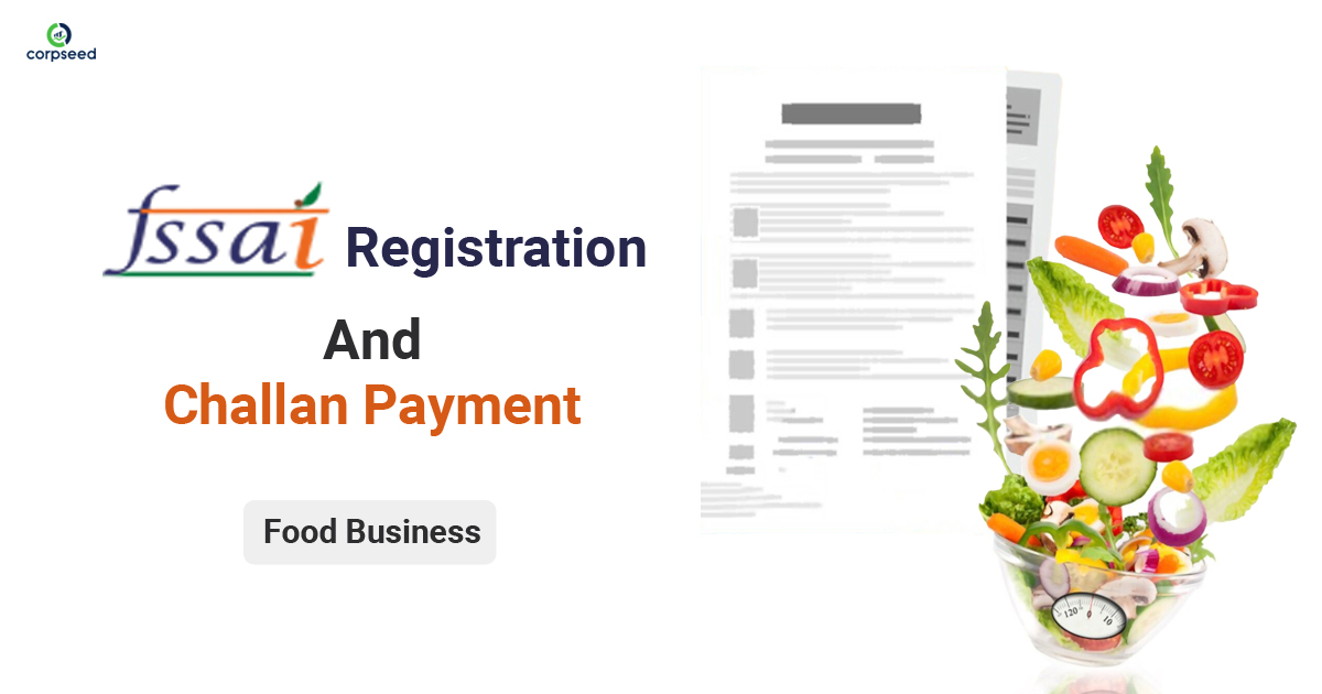 Food business-FSSAI registration and Challan payment-Corpseed.jpg